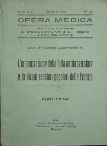 L' organizzazione della lotta antitubercolare e di alcuni sanatori popolari della Francia. Parte prima e seconda - Antonio Cammarata - copertina