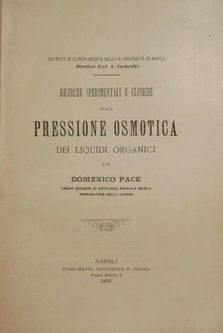 Ricerche sperimentali e cliniche sulla pressione osmotica dei liquidi organici - Domenica Pace - copertina