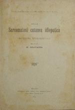 Sulla Sarcomatosi cutanea idiopatica. Ricerche sperimentali