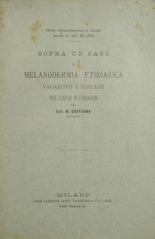 Sopra un caso di melanodermia ftiriasica. Vagabond's disease. Note cliniche ed istologiche - Giuseppe Gravagna - copertina