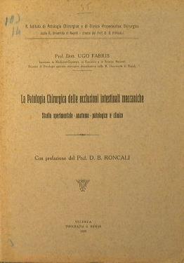 La patologia chirurgica delle occlusioni intestinali meccaniche - Ugo Fabris - copertina