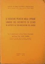 Le viziature pelviche nelle operaie laniere del distretto di Schio in rapporto all'oganizzazione del lavoro