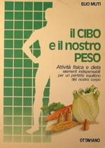 Il cibo e il nostro peso. Attività fisica e dieta