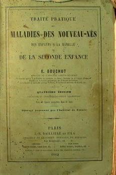 Traité pratique des maladies des nouveau. nes. Des enfants a la mamelle et de la seconde enfance - Eugéne Bouchut - copertina