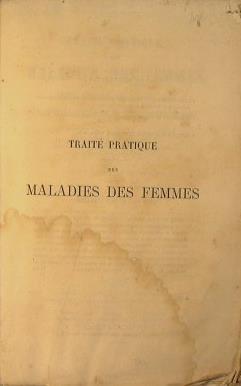 Traité pratique des maladies des femmes. Hors l'etat de grossesse. Pendant la grossese et apres l'accouchement - Fleetwood Churchill - copertina