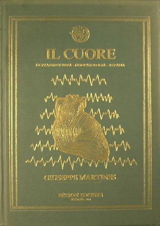 Il cuore. Ultrastruttura, fisiopatologia, terapia - Giuseppe Martines - copertina