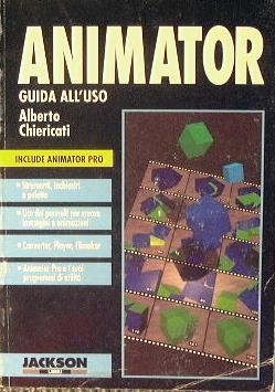 Animator. Guida all'uso - Alberto Chiericati - copertina