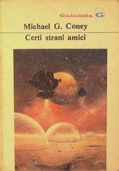 Certi strani amici - Michael G. Coney - copertina