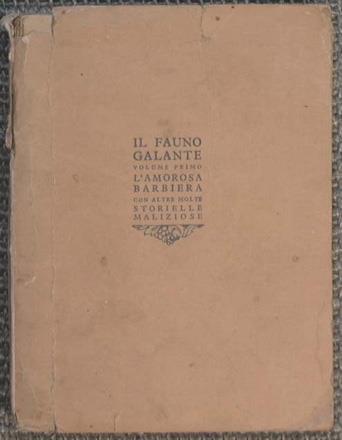 Il Fauno galante. L'amorosa barbiera con altre molte storielle maliziose - copertina