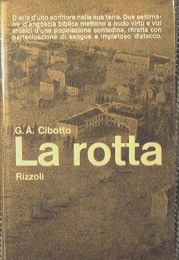 La rotta - Gian Antonio Cibotto - copertina