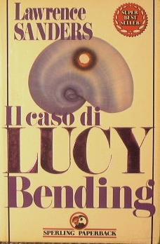 Il caso di Lucy Bending - Lawrence Sanders - copertina