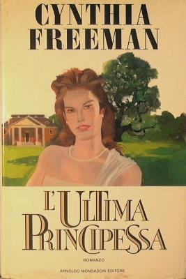 L' ultima principessa - Cynthia Freeman - copertina