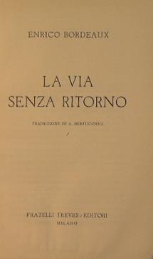 La via senza ritorno - Henry Bordeaux - copertina