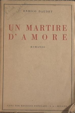 Un martire d'amore - Ernest Daudet - copertina