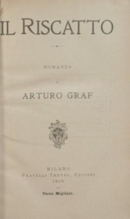 Il riscatto. Romanzo - Arturo Graf - copertina