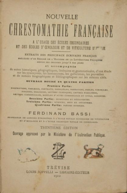 Nouvelle chrestomathie francaise. A l'usage des écoles secondaires et des écoles d'oenologie et de viticulture d'Italie - Ferdinando Bassi - copertina