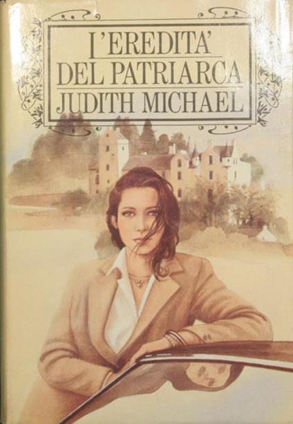 L' eredità del patriarca - Judith Michael - copertina