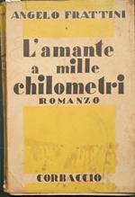 L' amante a mille chilometri. Romanzo