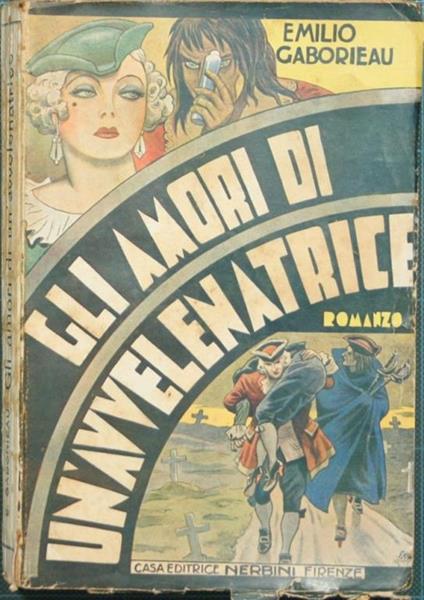 Gli amori di un'avvelenatrice. Romanzo - Émile Gaboriau - copertina