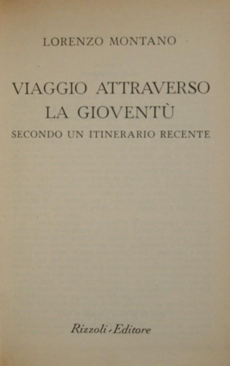 Viaggio attraverso la gioventù. Secondo un itinerario recente - Lorenzo Montano - copertina