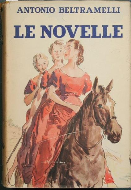 Le novelle - Antonio Beltramelli - copertina