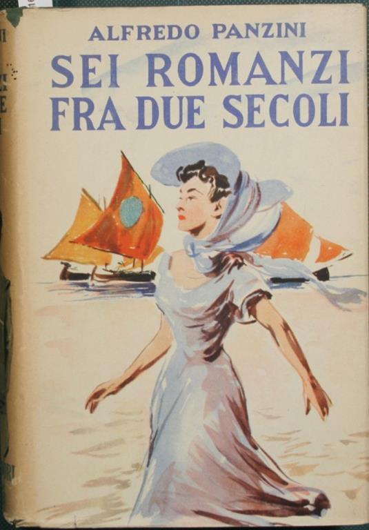 Sei romanzi fra due secoli - Alfredo Panzini - copertina