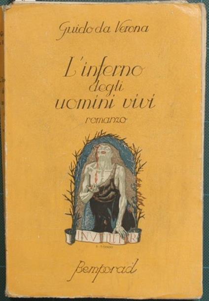 L' inferno degli uomini vivi. Romanzo - Guido Da Verona - copertina