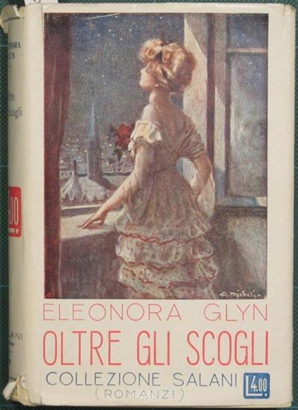 Oltre gli scogli. Storia d'amore - Eleonora Glyn - copertina