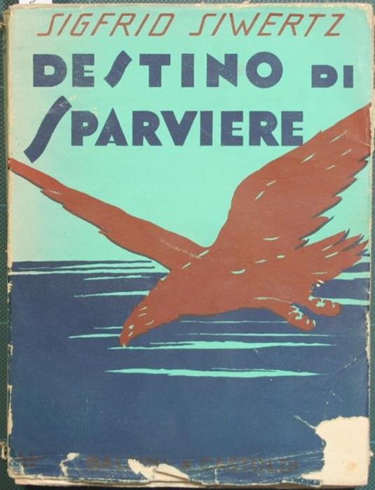 Destino di sparviere. Romanzo - Sigfrid Siwertz - copertina