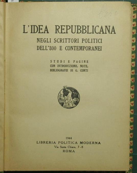 L' idea repubblicana. Negli scrittori politici dell'800 e contemporanei - copertina