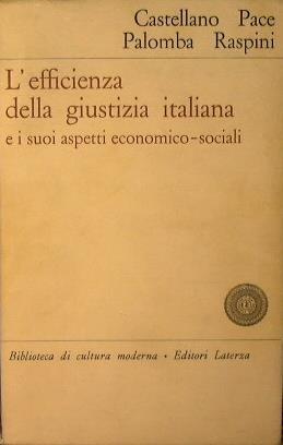 L' efficienza della giustizia Italiana. E i suoi aspetti economico. sociali - copertina