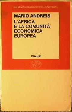 L' Africa e la comunità economica europea - Mario Andreis - copertina