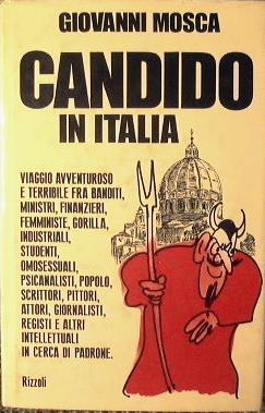 Candido in Italia. Viaggio avventuroso e terribile tra banditi, ministri, finanzieri, femministe, gorilla, industriali, studenti, omosessuali - Giovanni Mosca - copertina