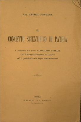 Il concetto scientifico di Patria. A proposito del libro di Eduardo Cimbali - Tra l'antipatriottismo di Hervé ed il patriottismo degli antiherveisti - Attilio Fontana - copertina