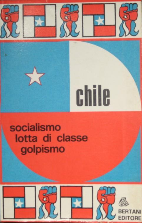 Chile. Socialismo, lotta di classe, golpismo - copertina