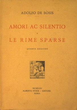 Amori ac silentio e le rime sparse - Adolfo De Bosis - copertina