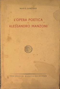 L' opera poetica di Alessandro Manzoni - Mario Sansone - copertina
