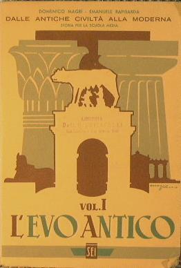 L' evo antico (Vol. I). Dalle antiche civiltà alla moderna, storia per la scuola media - Domenico Magrì,Emanuele Rapisarda - copertina