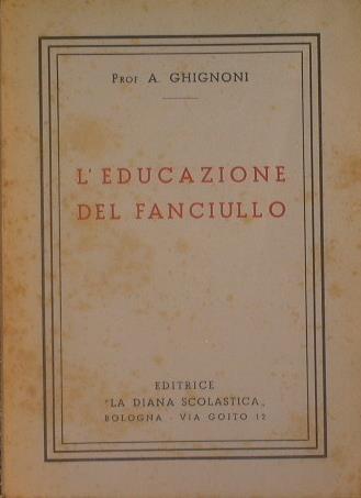 L' educazione del fanciullo - A. Ghignoni - copertina