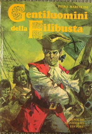 Gentiluomini della Filibusta - Piero Marcolini - copertina