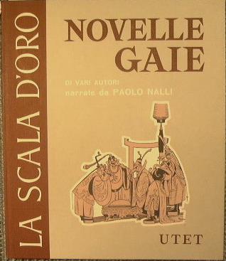 Novelle gaie da Boccaccio,Gozzi,Maupassant,Jerome,Twain e altri - Paolo Nalli - copertina