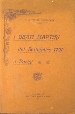 I beati martiri del Settembre 1792 a Parigi - Guido Antonelli Costaggini - copertina