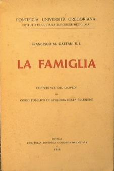 La famiglia. Conferenze del giovedì nel corso pubblico di Apolonia della religione - M. Francesco - copertina