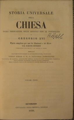 Storia Universale della Chiesa. Dalla predicazione degli apostoli fino al pontificato di Gregorio XVI - Mathieu Richard Auguste Henrion - copertina