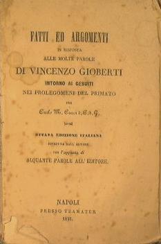 Fatti ed argomenti in risposta alle molte parole di Vincenzo Gioberti intorno ai Gesuiti nei Prolegomeni del Primato - Carlo Maria Curci - copertina