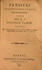 Pensieri relativi agli errori dei nostri tempi opera del r.p. Niccolo Jamin