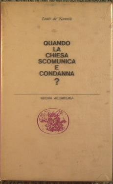 Quando la Chiesa scomunica e condanna ? - Louis de Naurois - copertina