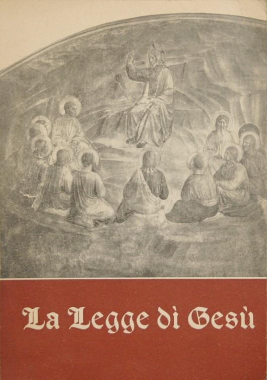 La legge di Gesù. Testo di cultura religiosa. Anno 1962-63 - copertina