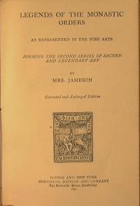 Legends of the Monastic Orders as represented in the fine arte. Forming the second seried of sacred and legendary art - Anna Jameson - copertina