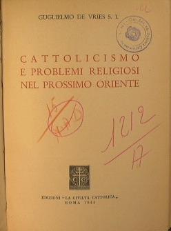 Cattolicismo e problemi religiosi nel prossimo oriente - Wilhelm De Vries - copertina